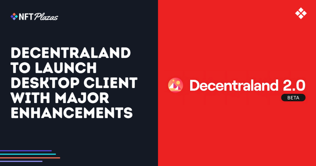Decentraland lança cliente desktop com melhorias significativas