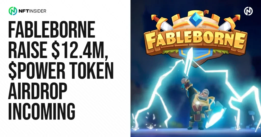 Fableborne Raise $ 12,4m, $ Power Token Airdrop Indoming